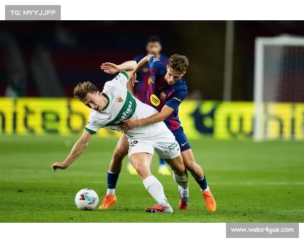 巴萨边锋亚马尔突破犀利，埃尔切防线疲于应对